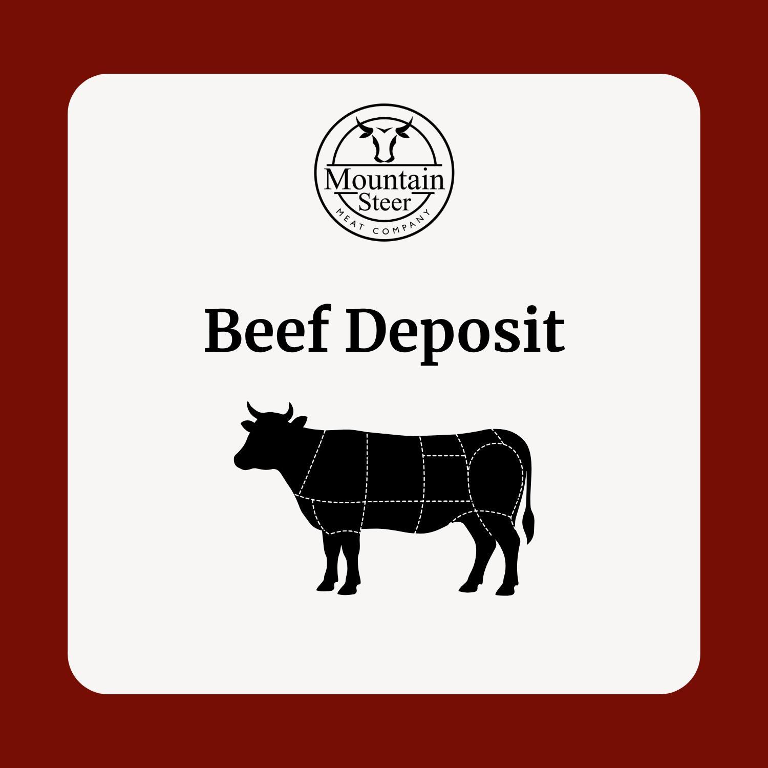 Quarter, Half, and Whole Beef Deposits